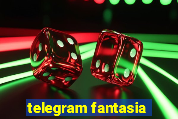 telegram fantasia